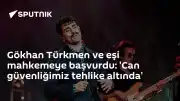 Gökhan Türkmen ve Eşi S.A.T.'den Koruma Tedbiri Talebi
