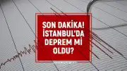 İstanbul'da Sarsıntı İddiaları: 24 Haziran Son Deprem Verileri Mercek Altında