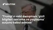 Trump'ın Eski Danışmanı Bolton, Gizli Bilgileri Saklama ve Paylaşma Suçunu Kabul Edecek