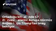 G7 Zirvesi'nde Hürmüz Boğazı Gündemi: Avrupa'dan Trump'a Destek Çağrısı