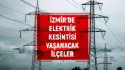 İzmir'de 10-12 Haziran Tarihlerinde Planlı Elektrik Kesintileri Gerçekleşecek