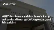 ABD'den İran'a Altıncı Gece Saldırısı