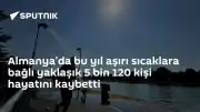 Almanya'da Aşırı Sıcaklar Nedeniyle Can Kaybı Sayısı 5 Bin 120'ye Ulaştı