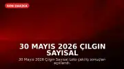 30 Mayıs 2026 Çılgın Sayısal Loto Çekiliş Sonuçları Açıklandı