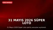 31 Mayıs 2026 Süper Loto Çekiliş Sonuçları Açıklandı: Büyük İkramiye Devretti