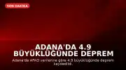 Adana'da 4.9 Büyüklüğünde Deprem Meydana Geldi