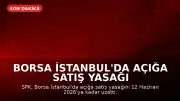 Borsa İstanbul'da Açığa Satış Yasağı 12 Haziran'a Kadar Uzatıldı