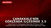 Çanakkale'nin Gökçeada ilçesinde 3.5 büyüklüğünde deprem kaydedildi