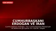 Cumhurbaşkanı Erdoğan ve İran Cumhurbaşkanı Pezeşkiyan Telefonda Görüştü