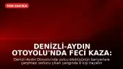 Denizli-Aydın Otoyolu'nda Feci Kaza: 8 Kişi Hayatını Kaybetti, 33 Yaralı