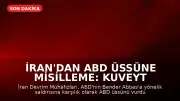 İran'dan ABD Üssüne Misilleme: Kuveyt Vuruldu