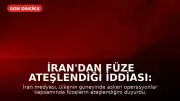 İran'dan Füze Ateşlendiği İddiası: Basra Körfezi'nde Gerilim Tırmanıyor