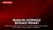 İran'ın Hürmüz Boğazı'ndaki Yapılanmasına ABD Yaptırımı