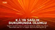 K.İ.'ın Sağlık Durumunda Olumlu Gelişme
