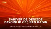 Sarıyer'de Denizde Baygınlık Geçiren Kadın Kurtarıldı