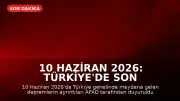 10 Haziran 2026: Türkiye'de Son Depremler ve AFAD Açıklamaları