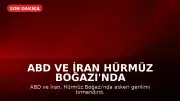 ABD ve İran Hürmüz Boğazı'nda Askeri Gerilimi Tırmandırdı