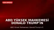 ABD Yüksek Mahkemesi Donald Trump'ın E.J.C. Davasıyla İlgili İtirazını Reddetti