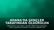 Adana'da Gençler Tarafından Öldürülen Yılan Kamerada