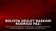 Bolivya Devlet Başkanı Rodrigo Paz: "Ülkenin yollarını açmak amacıyla olağanüstü hal uygulanması için gerekenleri yaptım"