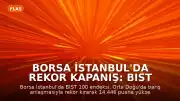 Borsa İstanbul'da Rekor Kapanış: BIST 100 Endeksi 14.446 Puana Yükseldi