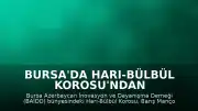 Bursa'da Harı-Bülbül Korosu'ndan Azerbaycan Eserleri Konseri