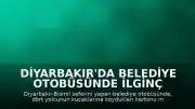 Diyarbakır'da Belediye Otobüsünde İlginç Anlar: Yolcular Karton Üzerinde Okey Oynadı