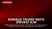 Donald Trump NATO Zirvesi İçin Ankara'ya Geliyor