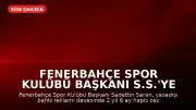 Fenerbahçe Spor Kulübü Başkanı S.S.'ye Yasadışı Bahis Reklamı Davasında Hapis Cezası