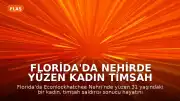 Florida'da Nehirde Yüzen Kadın Timsah Saldırısında Hayatını Kaybetti