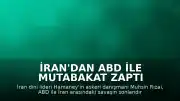 İran'dan ABD ile Mutabakat Zaptı Açıklaması: Belirsizlikler Devam Ediyor