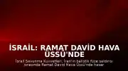 İsrail: Ramat David Hava Üssü'nde Hasar Oluştu