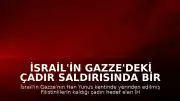 İsrail'in Gazze'deki Çadır Saldırısında Bir Filistinli Hayatını Kaybetti