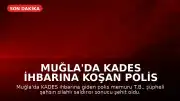 Muğla'da KADES İhbarına Koşan Polis Memuru Şehit Düştü