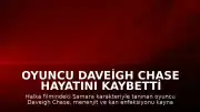 Oyuncu Daveigh Chase Hayatını Kaybetti