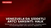 Venezuela'da Şiddetli Artçı Sarsıntı: Halk Panik İçinde