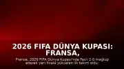 2026 FIFA Dünya Kupası: Fransa, Fas'ı Eleyerek Yarı Finale Yükselen İlk Takım Oldu