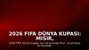 2026 FIFA Dünya Kupası: Mısır, Avustralya'yı Penaltılarla Saf Dışı Bıraktı