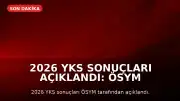 2026 YKS Sonuçları Açıklandı: ÖSYM AİS Üzerinden Sorgulama Ekranı ve Tercih Takvimi