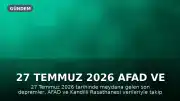 27 Temmuz 2026 AFAD ve Kandilli Rasathanesi Son Depremler Listesi