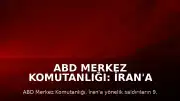 ABD Merkez Komutanlığı: İran'a Yönelik Saldırılar 9. Gecesinde Devam Ediyor