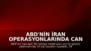 ABD'nin İran Operasyonlarında Can Kaybı Artıyor: 14 Ölü, 78 Yaralı
