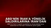 ABD'nin İran'a Yönelik Saldırılarına İran'dan Misilleme Yanıtı Geldi