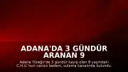 Adana'da 3 gündür aranan 9 yaşındaki çocuğun cansız bedeni sulama kanalında bulundu