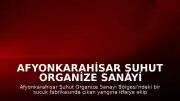 Afyonkarahisar Şuhut Organize Sanayi Bölgesi'nde Fabrika Yangını