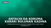 Antalya'da Koruma Kararı Bulunan Kadına Bıçaklı Saldırı: İhmal İddiası