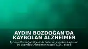 Aydın Bozdoğan'da Kaybolan Alzheimer Hastası Kadın 10 Saatlik Arama Sonucu Bulundu