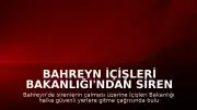 Bahreyn İçişleri Bakanlığı'ndan Siren Uyarıları: Halk Güvenli Alanlara Çağrıldı