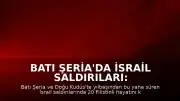 Batı Şeria'da İsrail Saldırıları: Filistinlilerde Can Kaybı Son Yılların En Yüksek Seviyesine Ulaştı