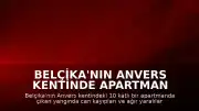 Belçika'nın Anvers Kentinde Apartman Yangını: Can Kayıpları Mevcut